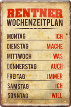 4252024236231		 ''Rentner Wochenzeitplan'' Schilderstore24 Blechschilder sind perfekt als Geschenk zu Weihnachten, Geburtstage, Feiern, Partys, Grillabende, Namenstag, Feiertag, Mädelsabend, Hochzeit. Jederzeit stilvoll im Wohnzimmer, Partykeller, Garage, Praxis, Büro, Café, Hauseingang Familie Zuhause Eltern Geschwister oma opa familie mama papa geschwister