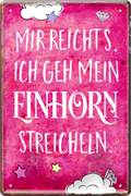 4252024235876		 ''Mir reicht's, ich geh mein Einhorn streicheln'' Schilderstore24 Blechschilder sind perfekt als Geschenk zu Weihnachten, Geburtstage, Feiern, Partys, Grillabende, Namenstag, Feiertag, Mädelsabend, Hochzeit. Jederzeit stilvoll im Wohnzimmer, Partykeller, Garage, Praxis, Büro, Café, Hauseingang Sarkasmus Ironie Funny Schwarzer Humor faul dumm fun rente lästern teufel