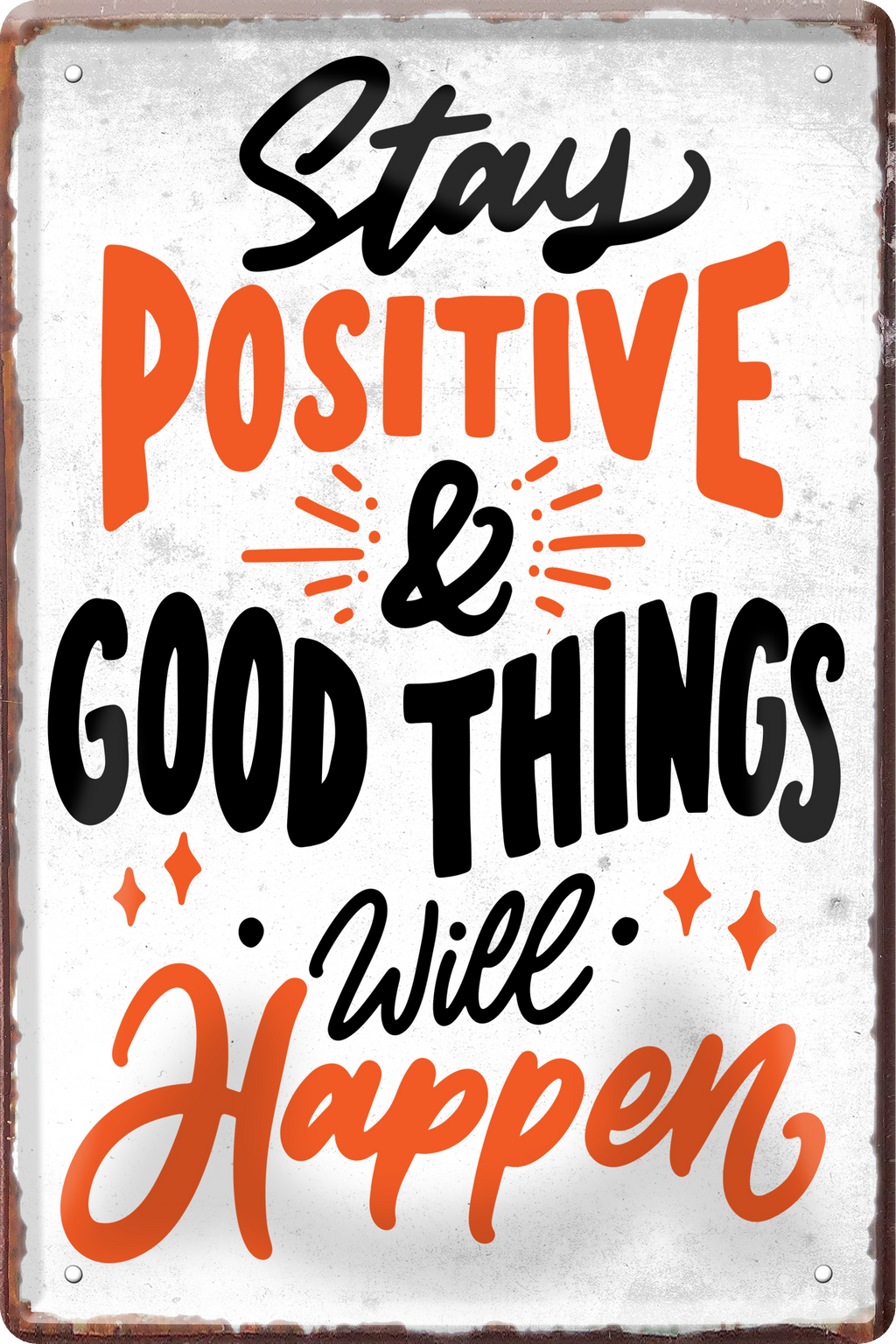 4252024236415		 ''Stay positive & good things will happen'' Schilderstore24 Blechschilder sind perfekt als Geschenk zu Weihnachten, Geburtstage, Feiern, Partys, Grillabende, Namenstag, Feiertag, Mädelsabend, Hochzeit. Jederzeit stilvoll im Wohnzimmer, Partykeller, Garage, Praxis, Büro, Café, Hauseingang Weisheiten Leben Sprichwörter Tipp wahrheit sprichwort tiefsinnig ratschlag