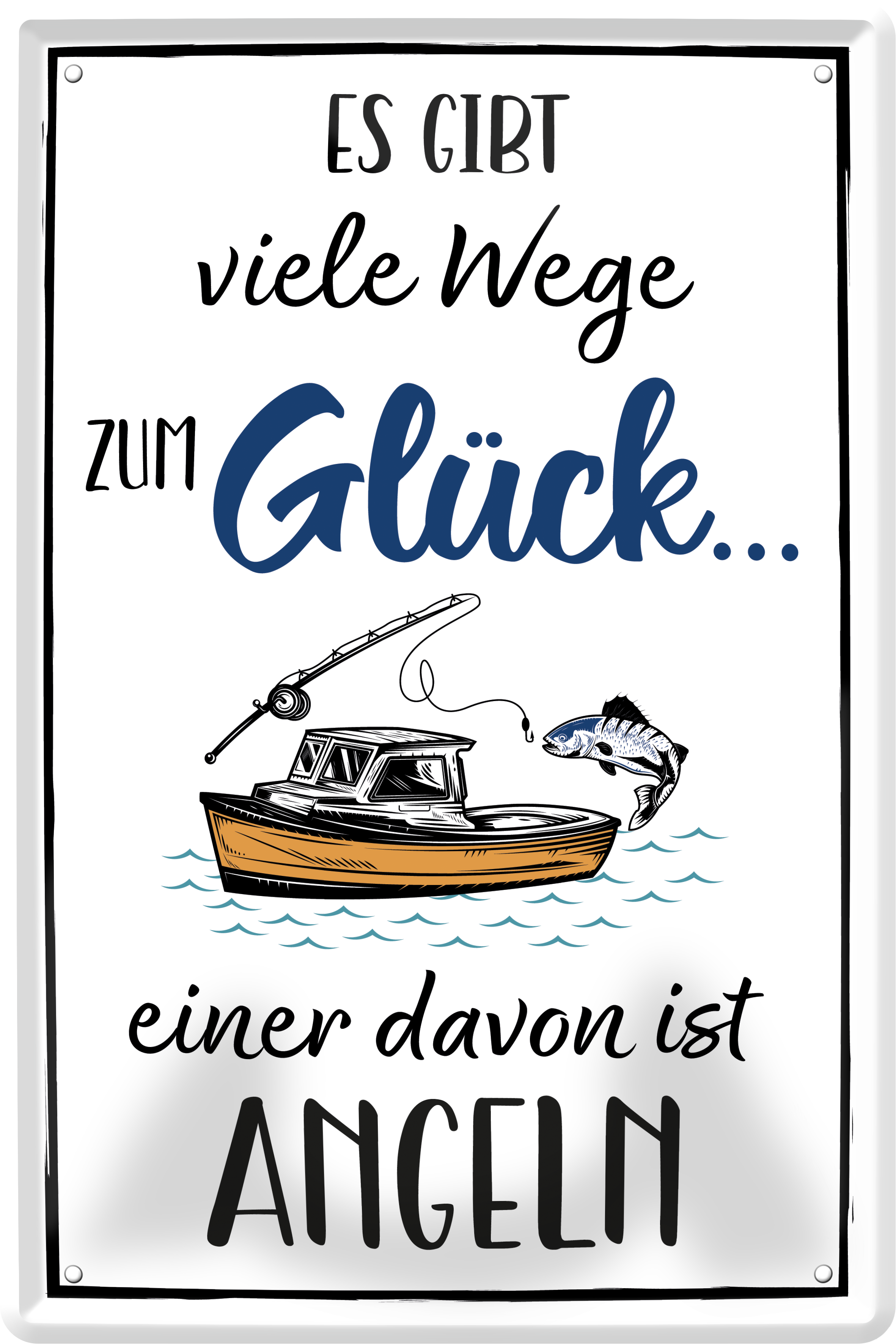 4252024236019		 ''Es gibt viele Wege zum Glück Angeln'' Schilderstore24 Blechschilder sind perfekt als Geschenk zu Weihnachten, Geburtstage, Feiern, Partys, Grillabende, Namenstag, Feiertag, Mädelsabend, Hochzeit. Jederzeit stilvoll im Wohnzimmer, Partykeller, Garage, Praxis, Büro, Café, Hauseingang Angeln Fischen Meerestier Bootsausflug see meer fisch wasser angeln fischen