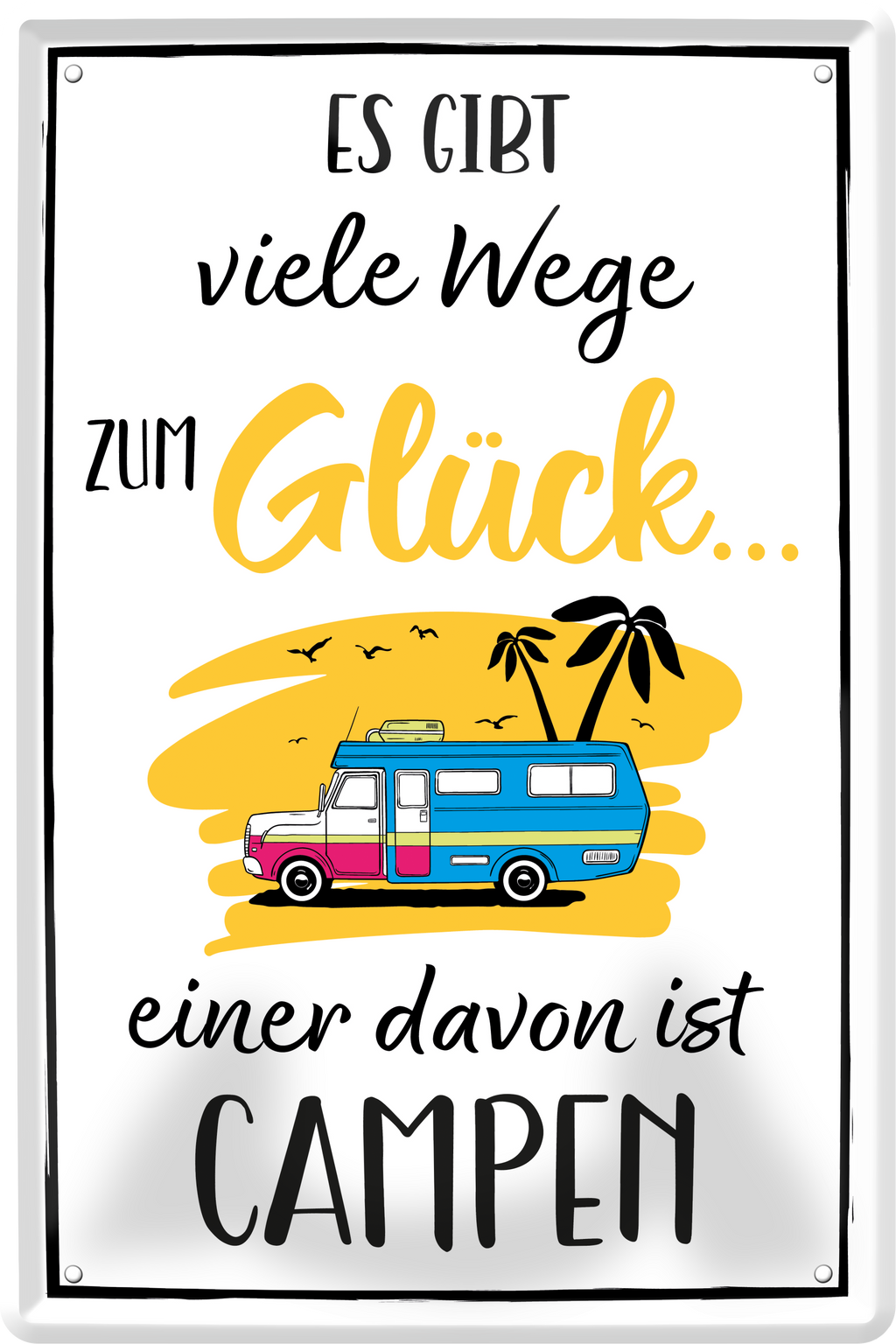 4252024236033		 ''Es gibt viele Wege zum Glück Campen (Camper Bus)'' Schilderstore24 Blechschilder sind perfekt als Geschenk zu Weihnachten, Geburtstage, Feiern, Partys, Grillabende, Namenstag, Feiertag, Mädelsabend, Hochzeit. Jederzeit stilvoll im Wohnzimmer, Partykeller, Garage, Praxis, Büro, Café, Hauseingang Camping Natur Wald Freiheit wandern campen outdoor natur roadtripp