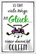 4252024236248		 ''Es gibt viele Wege zum Glück Golfen'' Schilderstore24 Blechschilder sind perfekt als Geschenk zu Weihnachten, Geburtstage, Feiern, Partys, Grillabende, Namenstag, Feiertag, Mädelsabend, Hochzeit. Jederzeit stilvoll im Wohnzimmer, Partykeller, Garage, Praxis, Büro, Café, Hauseingang Freizeit Sport Ballsport Aktivitäten bowling dart kegeln biken rad hobby