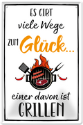 4252024236163		 ''Es gibt viele Wege zum Glück Grillen'' Schilderstore24 Blechschilder sind perfekt als Geschenk zu Weihnachten, Geburtstage, Feiern, Partys, Grillabende, Namenstag, Feiertag, Mädelsabend, Hochzeit. Jederzeit stilvoll im Wohnzimmer, Partykeller, Garage, Praxis, Büro, Café, Hauseingang Lebensmittel Kaffee Kuchen Tee Grill crepes teigware süßigkeit essen grill wurst