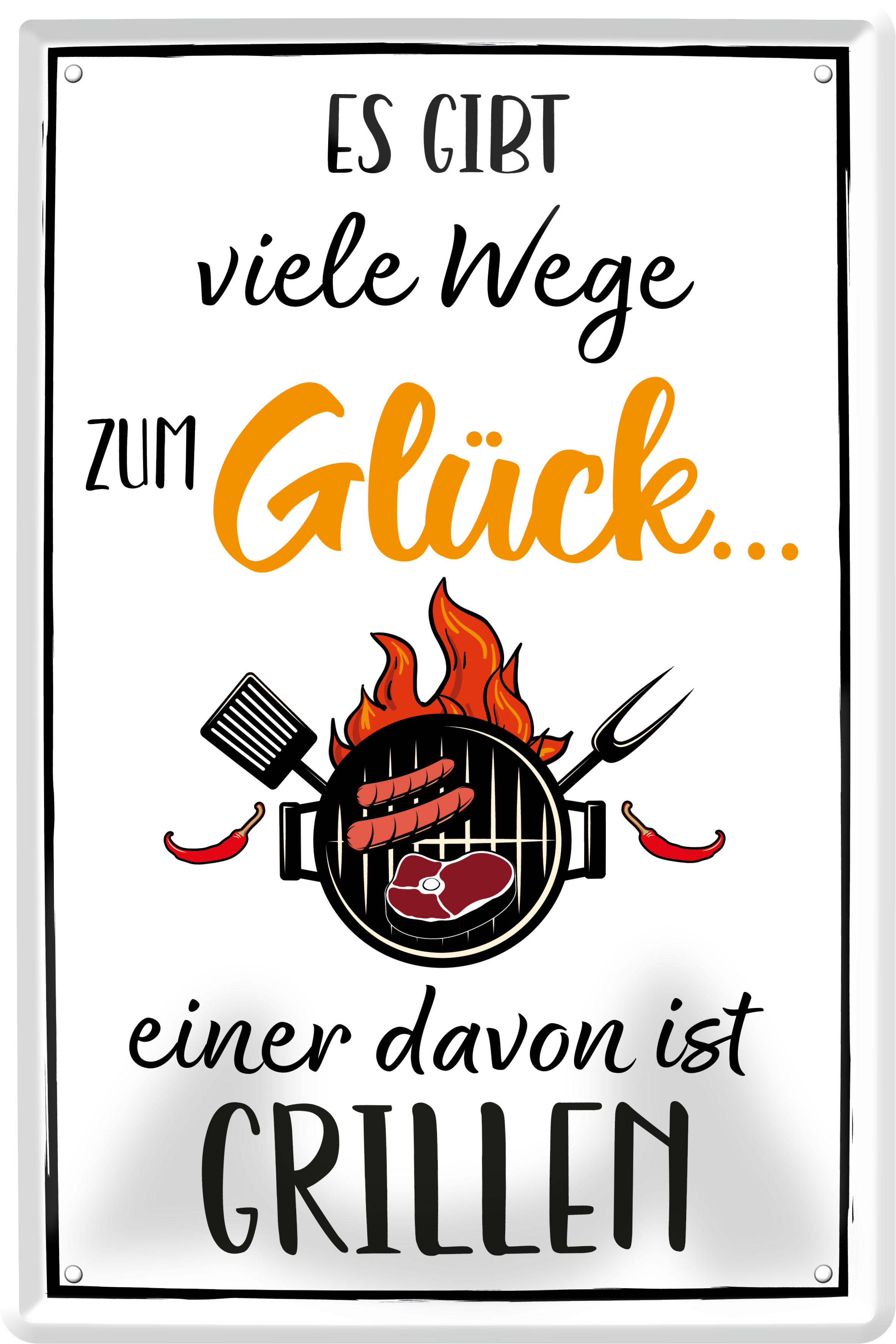 4252024236163		 ''Es gibt viele Wege zum Glück Grillen'' Schilderstore24 Blechschilder sind perfekt als Geschenk zu Weihnachten, Geburtstage, Feiern, Partys, Grillabende, Namenstag, Feiertag, Mädelsabend, Hochzeit. Jederzeit stilvoll im Wohnzimmer, Partykeller, Garage, Praxis, Büro, Café, Hauseingang Sarkasmus Ironie Funny Schwarzer Humor faul dumm fun rente lästern teufel