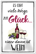 4252024235906		 ''Es gibt viele Wege zum Glück Wein'' Schilderstore24 Blechschilder sind perfekt als Geschenk zu Weihnachten, Geburtstage, Feiern, Partys, Grillabende, Namenstag, Feiertag, Mädelsabend, Hochzeit. Jederzeit stilvoll im Wohnzimmer, Partykeller, Garage, Praxis, Büro, Café, Hauseingang Sarkasmus Ironie Funny Schwarzer Humor faul dumm fun rente lästern teufel