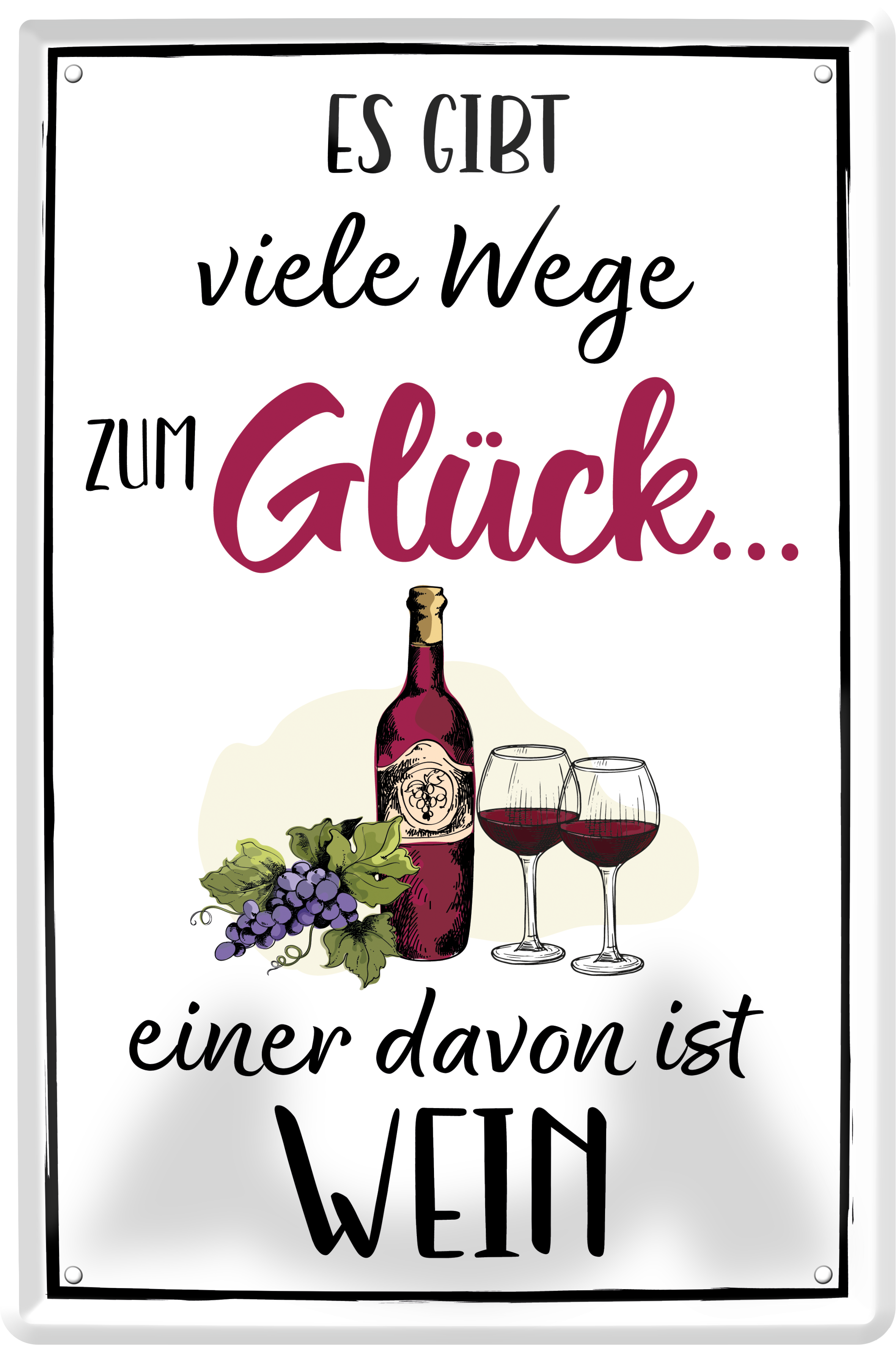 4252024235906		 ''Es gibt viele Wege zum Glück Wein'' Schilderstore24 Blechschilder sind perfekt als Geschenk zu Weihnachten, Geburtstage, Feiern, Partys, Grillabende, Namenstag, Feiertag, Mädelsabend, Hochzeit. Jederzeit stilvoll im Wohnzimmer, Partykeller, Garage, Praxis, Büro, Café, Hauseingang Sarkasmus Ironie Funny Schwarzer Humor faul dumm fun rente lästern teufel