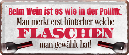 4252024223255 Schilderstore24 ''Beim Wein ist es so wie in der Politik''Schilderstore24 Blechschilder sind perfekt als Geschenk zu Weihnachten, Geburtstage, Feiern, Partys, Grillabende, Namenstag, Feiertag, Mädelsabend, Hochzeit. Jederzeit stilvoll im Wohnzimmer, Partykeller, Garage, Praxis, Büro, Café, Hauseingang Alkohol Cocktail Bier Sekt Getränk Bier Alkohol schnaps promille tequila