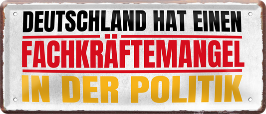 4252024228762	Schilderstore24 	 ''Deutschland hat einen Fachkräftemangel''Schilderstore24 Blechschilder sind perfekt als Geschenk zu Weihnachten, Geburtstage, Feiern, Partys, Grillabende, Namenstag, Feiertag, Mädelsabend, Hochzeit. Jederzeit stilvoll im Wohnzimmer, Partykeller, Garage, Praxis, Büro, Café, Hauseingang politik regierung fachkräfte ironsich kanzler job Politiker Kabinett Chef Regierung