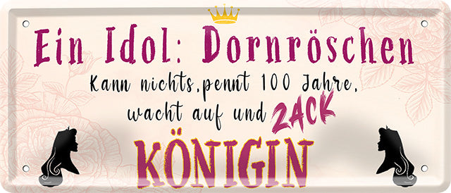 4252024226591 Schilderstore24 	Schilderstore24 Blechschilder sind perfekt als Geschenk zu Weihnachten, Geburtstage, Feiern, Partys, Grillabende, Namenstag, Feiertag, Mädelsabend, Hochzeit. Jederzeit stilvoll im Wohnzimmer, Partykeller, Garage, Praxis, Büro, Café, Hauseingang Sarkasmus Ironie Funny Schwarzer Humor faul dumm fun rente lästern teufel ''Ein Idol Dornröschen''		28x12cm