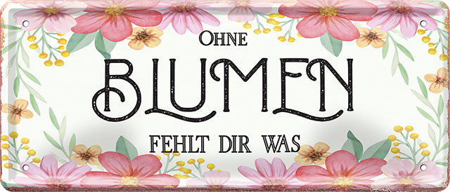 4252024223989 Schilderstore24 Schilderstore24 Blechschilder sind perfekt als Geschenk zu Weihnachten, Geburtstage, Feiern, Partys, Grillabende, Namenstag, Feiertag, Mädelsabend, Hochzeit. Jederzeit stilvoll im Wohnzimmer, Partykeller, Garage, Praxis, Büro, Café, Hauseingang Zuhause WC Open Closed Badezimmer toilette scheißhaus putzen haushalt heim	 ''Ohne Blumen fehlt dir was''		28x12cm