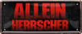 4252024226720	Geschenk Weihnachten, Geburtstage, Feiern, Partys, Grillabende, Namenstag, Feiertag, Mädelsabend, Hochzeit Wohnzimmer, Partykeller, Garage, Praxis, Büro, Café, Hauseingang Sarkasmus Ironie Funny Schwarzer Humor faul dumm fun rente lästern teufelSchilderstore24 	 ''Alleinherscher''