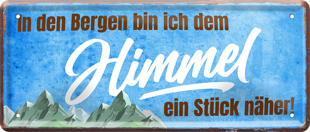 4252024237528		 ''In den Bergen bin ich dem Himmel näher'' Schilderstore24 Blechschilder sind perfekt als Geschenk zu Weihnachten, Geburtstage, Feiern, Partys, Grillabende, Namenstag, Feiertag, Mädelsabend, Hochzeit. Jederzeit stilvoll im Wohnzimmer, Partykeller, Garage, Praxis, Büro, Café, Hauseingang Berge Reisen Wandern Outdoor Natur Urlaub sehenswürdigkeiten tal freizeit sport