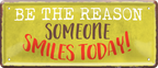 4252024239034		 ''Be the reason someone smilies today'' Schilderstore24 Blechschilder sind perfekt als Geschenk zu Weihnachten, Geburtstage, Feiern, Partys, Grillabende, Namenstag, Feiertag, Mädelsabend, Hochzeit. Jederzeit stilvoll im Wohnzimmer, Partykeller, Garage, Praxis, Büro, Café, Hauseingang Sex Anzüglich Zweideutig Romantik Brüste sinnlich schnulzig romantisch versaut pinup