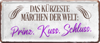 4252024239041		 ''Das kürzeste Märchen der Welt. Kuss'' Schilderstore24 Blechschilder sind perfekt als Geschenk zu Weihnachten, Geburtstage, Feiern, Partys, Grillabende, Namenstag, Feiertag, Mädelsabend, Hochzeit. Jederzeit stilvoll im Wohnzimmer, Partykeller, Garage, Praxis, Büro, Café, Hauseingang Sex Anzüglich Zweideutig Romantik Brüste sinnlich schnulzig romantisch versaut pinup