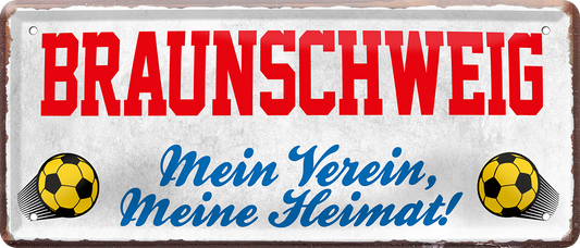 4252024238099		 ''Braunschweig Mein Verein, meine Heimat'' Schilderstore24 Blechschilder sind perfekt als Geschenk zu Weihnachten, Geburtstage, Feiern, Partys, Grillabende, Namenstag, Feiertag, Mädelsabend, Hochzeit. Jederzeit stilvoll im Wohnzimmer, Partykeller, Garage, Praxis, Büro, Café, Hauseingang Fußball Mannschaft Verein Bolzen Ball sport liga kicken stadion freizeit