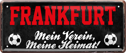 4252024238181		 ''Frankfurt Mein Verein, meine Heimat'' Schilderstore24 Blechschilder sind perfekt als Geschenk zu Weihnachten, Geburtstage, Feiern, Partys, Grillabende, Namenstag, Feiertag, Mädelsabend, Hochzeit. Jederzeit stilvoll im Wohnzimmer, Partykeller, Garage, Praxis, Büro, Café, Hauseingang Fußball Mannschaft Verein Bolzen Ball sport liga kicken stadion freizeit