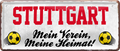 4252024238495		 ''Stuttgart Mein Verein, meine Heimat'' Schilderstore24 Blechschilder sind perfekt als Geschenk zu Weihnachten, Geburtstage, Feiern, Partys, Grillabende, Namenstag, Feiertag, Mädelsabend, Hochzeit. Jederzeit stilvoll im Wohnzimmer, Partykeller, Garage, Praxis, Büro, Café, Hauseingang Fußball Mannschaft Verein Bolzen Ball sport liga kicken stadion freizeit