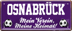 4252024238419		 ''Osnabrück Mein Verein, meine Heimat'' Schilderstore24 Blechschilder sind perfekt als Geschenk zu Weihnachten, Geburtstage, Feiern, Partys, Grillabende, Namenstag, Feiertag, Mädelsabend, Hochzeit. Jederzeit stilvoll im Wohnzimmer, Partykeller, Garage, Praxis, Büro, Café, Hauseingang Fußball Mannschaft Verein Bolzen Ball sport liga kicken stadion freizeit