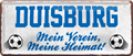 4252024238136		 ''Duisburg Mein Verein, meine Heimat'' Schilderstore24 Blechschilder sind perfekt als Geschenk zu Weihnachten, Geburtstage, Feiern, Partys, Grillabende, Namenstag, Feiertag, Mädelsabend, Hochzeit. Jederzeit stilvoll im Wohnzimmer, Partykeller, Garage, Praxis, Büro, Café, Hauseingang Fußball Mannschaft Verein Bolzen Ball sport liga kicken stadion freizeit