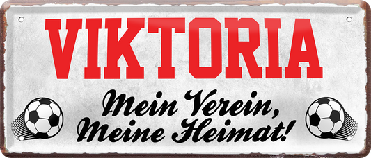 4252024238556		 ''Viktoria Mein Verein, meine Heimat'' Schilderstore24 Blechschilder sind perfekt als Geschenk zu Weihnachten, Geburtstage, Feiern, Partys, Grillabende, Namenstag, Feiertag, Mädelsabend, Hochzeit. Jederzeit stilvoll im Wohnzimmer, Partykeller, Garage, Praxis, Büro, Café, Hauseingang Fußball Mannschaft Verein Bolzen Ball sport liga kicken stadion freizeit