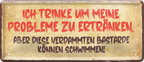 4252024237016		 ''Ich trinke um meine Problemen zu ertränken'' Schilderstore24 Blechschilder sind perfekt als Geschenk zu Weihnachten, Geburtstage, Feiern, Partys, Grillabende, Namenstag, Feiertag, Mädelsabend, Hochzeit. Jederzeit stilvoll im Wohnzimmer, Partykeller, Garage, Praxis, Büro, Café, Hauseingang Alkohol Cocktail Bier Sekt Getränk Bier Alkohol schnaps promille tequila   