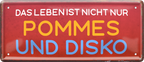 4252024237726		 ''Das Leben ist nicht nur Pommes und Disko'' Schilderstore24 Blechschilder sind perfekt als Geschenk zu Weihnachten, Geburtstage, Feiern, Partys, Grillabende, Namenstag, Feiertag, Mädelsabend, Hochzeit. Jederzeit stilvoll im Wohnzimmer, Partykeller, Garage, Praxis, Büro, Café, Hauseingang Lebensmittel Kaffee Kuchen Tee Grill crepes teigware süßigkeit essen grill wurst