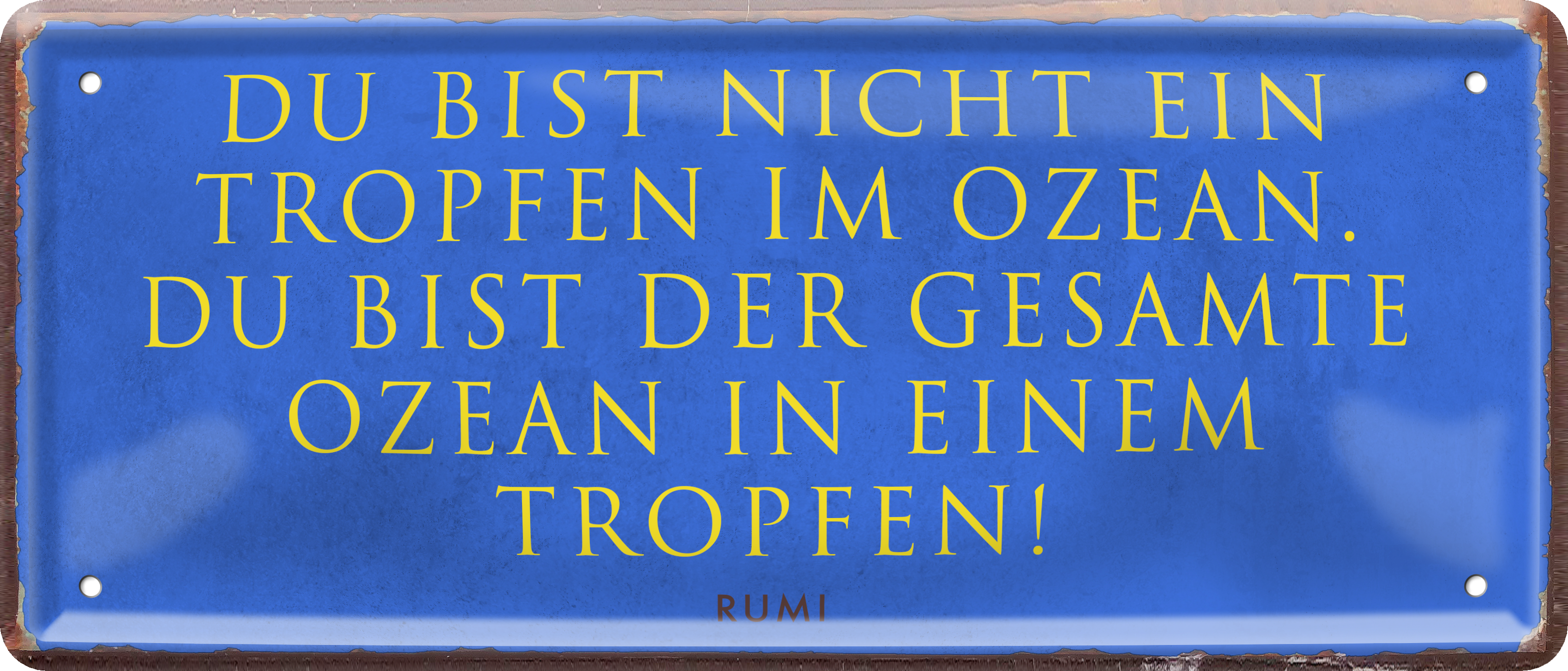 4252024236538		 ''Du bist nicht ein Tropfen im Ozean'' Schilderstore24 Blechschilder sind perfekt als Geschenk zu Weihnachten, Geburtstage, Feiern, Partys, Grillabende, Namenstag, Feiertag, Mädelsabend, Hochzeit. Jederzeit stilvoll im Wohnzimmer, Partykeller, Garage, Praxis, Büro, Café, Hauseingang Sarkasmus Ironie Funny Schwarzer Humor faul dumm fun rente lästern teufel