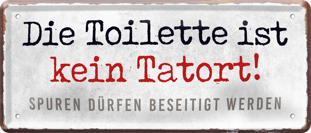 4252024239263		 ''Die Toilette ist kein Tatort'' Schilderstore24 Blechschilder sind perfekt als Geschenk zu Weihnachten, Geburtstage, Feiern, Partys, Grillabende, Namenstag, Feiertag, Mädelsabend, Hochzeit. Jederzeit stilvoll im Wohnzimmer, Partykeller, Garage, Praxis, Büro, Café, Hauseingang Zuhause WC Open Closed Badezimmer toilette scheißhaus putzen haushalt heim