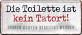 4252024239263		 ''Die Toilette ist kein Tatort'' Schilderstore24 Blechschilder sind perfekt als Geschenk zu Weihnachten, Geburtstage, Feiern, Partys, Grillabende, Namenstag, Feiertag, Mädelsabend, Hochzeit. Jederzeit stilvoll im Wohnzimmer, Partykeller, Garage, Praxis, Büro, Café, Hauseingang Zuhause WC Open Closed Badezimmer toilette scheißhaus putzen haushalt heim