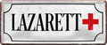 4252024238747		 ''Lazarett'' Schilderstore24 Blechschilder sind perfekt als Geschenk zu Weihnachten, Geburtstage, Feiern, Partys, Grillabende, Namenstag, Feiertag, Mädelsabend, Hochzeit. Jederzeit stilvoll im Wohnzimmer, Partykeller, Garage, Praxis, Büro, Café, Hauseingang Küche Haushalt Willkommen Eigenheim heim essen haus kochen herzlich Zuhause putzen
