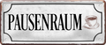 4252024237702		 ''Pausenraum'' Schilderstore24 Blechschilder sind perfekt als Geschenk zu Weihnachten, Geburtstage, Feiern, Partys, Grillabende, Namenstag, Feiertag, Mädelsabend, Hochzeit. Jederzeit stilvoll im Wohnzimmer, Partykeller, Garage, Praxis, Büro, Café, Hauseingang Büro Chef Angestellter Arbeit Job Arbeitsplatz Alltag Beruf Ausbildung