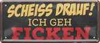 4252024237337		 ''Scheiss drauf! Ich geh Ficken'' Schilderstore24 Blechschilder sind perfekt als Geschenk zu Weihnachten, Geburtstage, Feiern, Partys, Grillabende, Namenstag, Feiertag, Mädelsabend, Hochzeit. Jederzeit stilvoll im Wohnzimmer, Partykeller, Garage, Praxis, Büro, Café, Hauseingang Sex Anzüglich Zweideutig Romantik Brüste sinnlich schnulzig romantisch versaut pinup