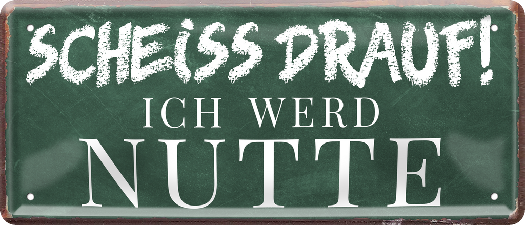4252024237344		 ''Scheiss drauf! Ich wer Nutte'' Schilderstore24 Blechschilder sind perfekt als Geschenk zu Weihnachten, Geburtstage, Feiern, Partys, Grillabende, Namenstag, Feiertag, Mädelsabend, Hochzeit. Jederzeit stilvoll im Wohnzimmer, Partykeller, Garage, Praxis, Büro, Café, Hauseingang Sex Anzüglich Zweideutig Romantik Brüste sinnlich schnulzig romantisch versaut pinup