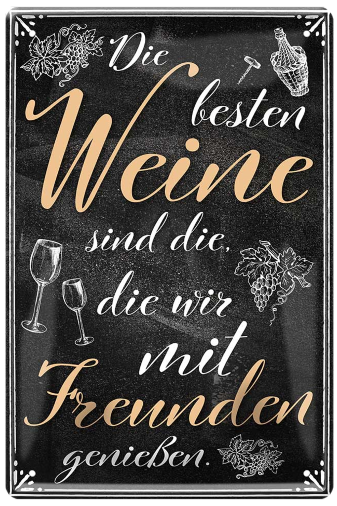 4252024213225 Schilderstore24 Schilderstore24 Blechschilder sind perfekt als Geschenk zu Weihnachten, Geburtstage, Feiern, Partys, Grillabende, Namenstag, Feiertag, Mädelsabend, Hochzeit. Jederzeit stilvoll im Wohnzimmer, Partykeller, Garage, Praxis, Büro, Café, Hauseingang Alkohol Cocktail Bier Sekt Getränk Bier Alkohol schnaps promille tequila   	 ''Die besten Weine.. mit Freunden''		20x30cm