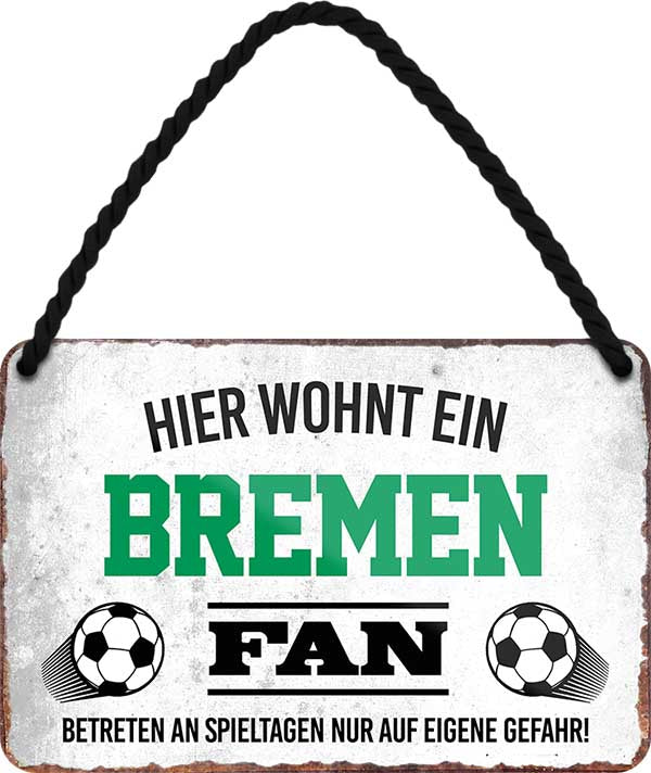 4252024203271 Schilderstore24 	Schilderstore24 Blechschilder sind perfekt als Geschenk zu Weihnachten, Geburtstage, Feiern, Partys, Grillabende, Namenstag, Feiertag, Mädelsabend, Hochzeit. Jederzeit stilvoll im Wohnzimmer, Partykeller, Garage, Praxis, Büro, Café, Hauseingang Fußball Mannschaft Verein Bolzen Ball sport liga kicken stadion freizeit ''Bremen Fan''		18x12cm