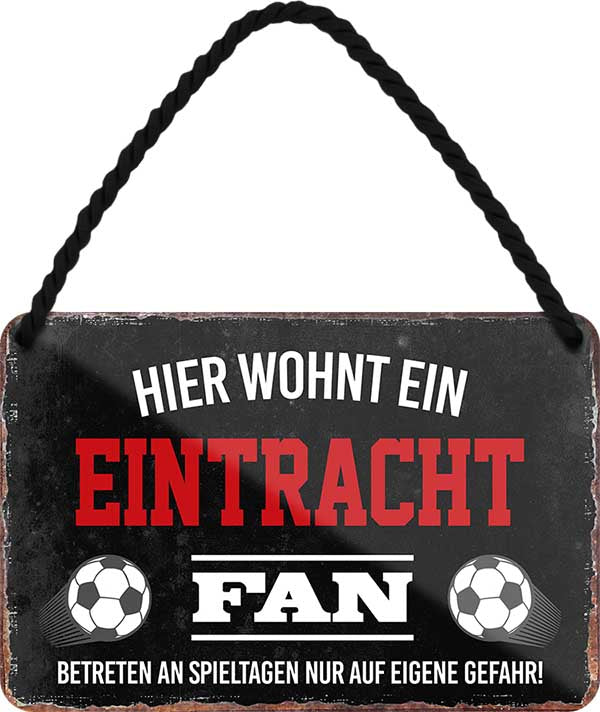 4252024203332 Schilderstore24 	Schilderstore24 Blechschilder sind perfekt als Geschenk zu Weihnachten, Geburtstage, Feiern, Partys, Grillabende, Namenstag, Feiertag, Mädelsabend, Hochzeit. Jederzeit stilvoll im Wohnzimmer, Partykeller, Garage, Praxis, Büro, Café, Hauseingang Fußball Mannschaft Verein Bolzen Ball sport liga kicken stadion freizeit ''Eintracht Fan''		18x12cm