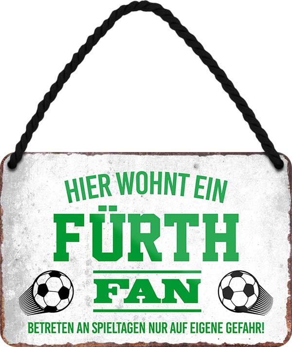 4252024203370 Schilderstore24 	Schilderstore24 Blechschilder sind perfekt als Geschenk zu Weihnachten, Geburtstage, Feiern, Partys, Grillabende, Namenstag, Feiertag, Mädelsabend, Hochzeit. Jederzeit stilvoll im Wohnzimmer, Partykeller, Garage, Praxis, Büro, Café, Hauseingang Fußball Mannschaft Verein Bolzen Ball sport liga kicken stadion freizeit ''Fürth Fan''		18x12cm