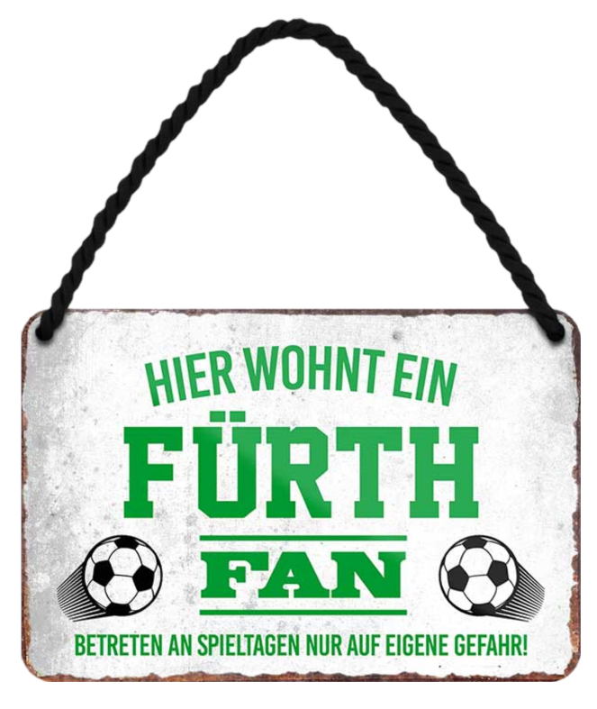 4252024203370	Schilderstore24 Blechschilder sind perfekt als Geschenk zu Weihnachten, Geburtstage, Feiern, Partys, Grillabende, Namenstag, Feiertag, Mädelsabend, Hochzeit. Jederzeit stilvoll im Wohnzimmer, Partykeller, Garage, Praxis, Büro, Café, Hauseingang Fußball Mannschaft Verein Bolzen Ball sport liga kicken stadion freizeit Schilderstore24 	 ''Fürth Fan''