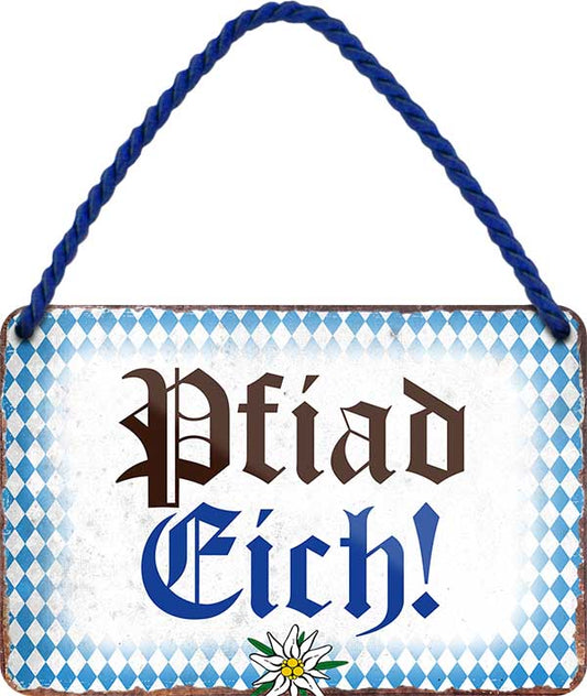 4252024201567 Schilderstore24 	Schilderstore24 Blechschilder sind perfekt als Geschenk zu Weihnachten, Geburtstage, Feiern, Partys, Grillabende, Namenstag, Feiertag, Mädelsabend, Hochzeit. Jederzeit stilvoll im Wohnzimmer, Partykeller, Garage, Praxis, Büro, Café, Hauseingang Sachse Bayern Schwäbisch Alm bayrisch sprache kultur tradition ''Bayrisch pfiad dich''		18x12cm