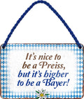4252024201796 	Schilderstore24 Schilderstore24 Blechschilder sind perfekt als Geschenk zu Weihnachten, Geburtstage, Feiern, Partys, Grillabende, Namenstag, Feiertag, Mädelsabend, Hochzeit. Jederzeit stilvoll im Wohnzimmer, Partykeller, Garage, Praxis, Büro, Café, Hauseingang Sachse Bayern Schwäbisch Alm bayrisch sprache kultur tradition	 ''its nice ... to be a bayer''		18x12cm