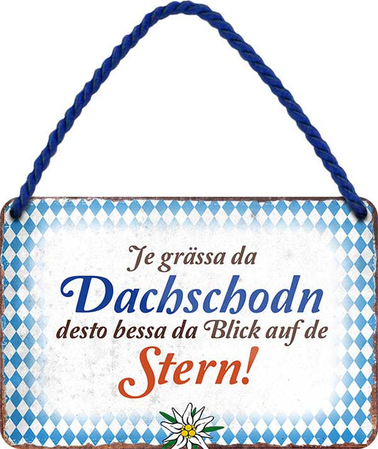 4252024201802 Schilderstore24 Schilderstore24 Blechschilder sind perfekt als Geschenk zu Weihnachten, Geburtstage, Feiern, Partys, Grillabende, Namenstag, Feiertag, Mädelsabend, Hochzeit. Jederzeit stilvoll im Wohnzimmer, Partykeller, Garage, Praxis, Büro, Café, Hauseingang Sachse Bayern Schwäbisch Alm bayrisch sprache kultur tradition	 ''je grässa da Dachschodn desto bessa da blick''		18x12cm