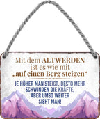 4252024202151 Schilderstore24 	Schilderstore24 Blechschilder sind perfekt als Geschenk zu Weihnachten, Geburtstage, Feiern, Partys, Grillabende, Namenstag, Feiertag, Mädelsabend, Hochzeit. Jederzeit stilvoll im Wohnzimmer, Partykeller, Garage, Praxis, Büro, Café, Hauseingang Berge Reisen Wandern Outdoor Natur Urlaub sehenswürdigkeiten tal freizeit sport ''mit dem ALTWERDEN.. auf einen Berg steigen''		18x12cm