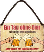 4252024200300 Schilderstore24 	Schilderstore24 Blechschilder sind perfekt als Geschenk zu Weihnachten, Geburtstage, Feiern, Partys, Grillabende, Namenstag, Feiertag, Mädelsabend, Hochzeit. Jederzeit stilvoll im Wohnzimmer, Partykeller, Garage, Praxis, Büro, Café, Hauseingang Alkohol Cocktail Bier Sekt Getränk Bier Alkohol schnaps promille tequila    ''Ein Tag ohne Bier wird mich nicht umbringen.. Risiko eingehen''		18x12cm