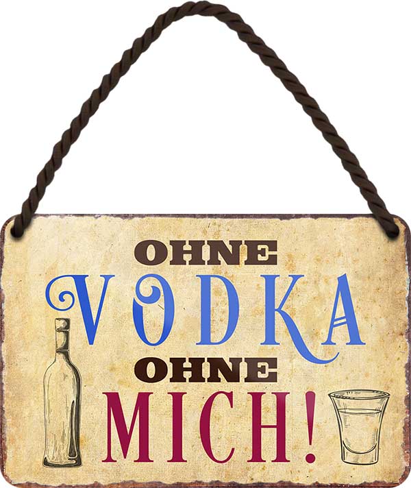 4252024200614 Schilderstore24 Schilderstore24 Blechschilder sind perfekt als Geschenk zu Weihnachten, Geburtstage, Feiern, Partys, Grillabende, Namenstag, Feiertag, Mädelsabend, Hochzeit. Jederzeit stilvoll im Wohnzimmer, Partykeller, Garage, Praxis, Büro, Café, Hauseingang Alkohol Cocktail Bier Sekt Getränk Bier Alkohol schnaps promille tequila     ''ohne Vodka ohne mich''		18x12cm