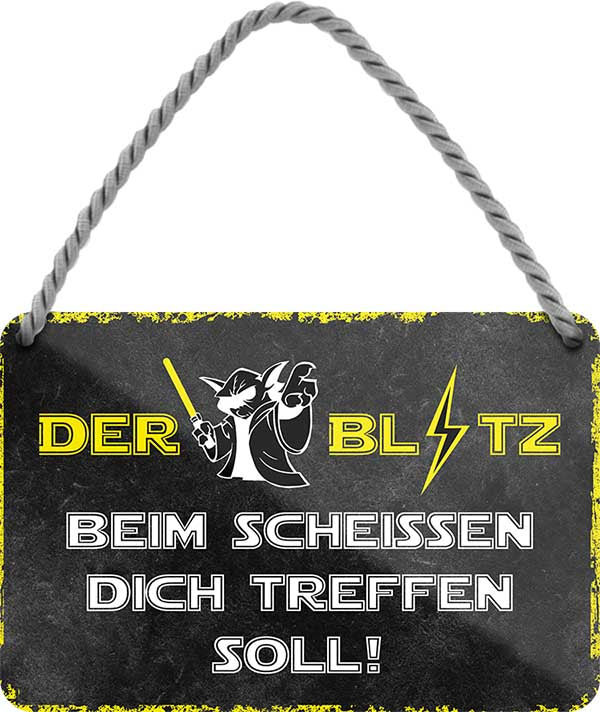 4252024209464 Schilderstore24 	Schilderstore24 Blechschilder sind perfekt als Geschenk zu Weihnachten, Geburtstage, Feiern, Partys, Grillabende, Namenstag, Feiertag, Mädelsabend, Hochzeit. Jederzeit stilvoll im Wohnzimmer, Partykeller, Garage, Praxis, Büro, Café, Hauseingang Sarkasmus Ironie Funny Schwarzer Humor faul dumm fun rente lästern teufel ''Der Blitz beim Scheissen dich treffen soll (yoda)''		18x12cm