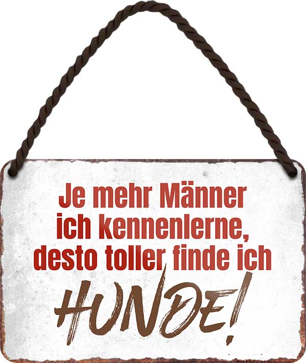 4252024209976 Schilderstore24 	Schilderstore24 Blechschilder sind perfekt als Geschenk zu Weihnachten, Geburtstage, Feiern, Partys, Grillabende, Namenstag, Feiertag, Mädelsabend, Hochzeit. Jederzeit stilvoll im Wohnzimmer, Partykeller, Garage, Praxis, Büro, Café, Hauseingang Sarkasmus Ironie Funny Schwarzer Humor faul dumm fun rente lästern teufel ''Je mehr Männer ich kennenlerne, desto toller finde ich Hunde''		18x12cm