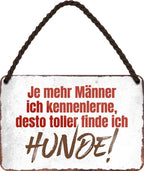 4252024209976 Schilderstore24 	Schilderstore24 Blechschilder sind perfekt als Geschenk zu Weihnachten, Geburtstage, Feiern, Partys, Grillabende, Namenstag, Feiertag, Mädelsabend, Hochzeit. Jederzeit stilvoll im Wohnzimmer, Partykeller, Garage, Praxis, Büro, Café, Hauseingang Sarkasmus Ironie Funny Schwarzer Humor faul dumm fun rente lästern teufel ''Je mehr Männer ich kennenlerne, desto toller finde ich Hunde''		18x12cm