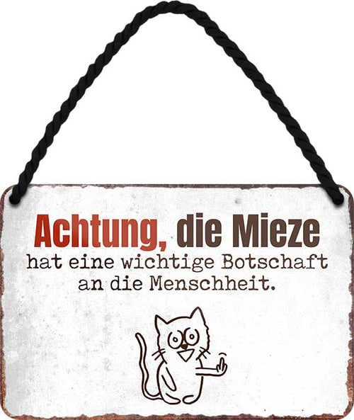4252024206029 Schilderstore24 Schilderstore24 Blechschilder sind perfekt als Geschenk zu Weihnachten, Geburtstage, Feiern, Partys, Grillabende, Namenstag, Feiertag, Mädelsabend, Hochzeit. Jederzeit stilvoll im Wohnzimmer, Partykeller, Garage, Praxis, Büro, Café, Hauseingang Haustier Tier Freund knuddelig Zuhause Katze Hund Hamster Meerschwein haustier	 ''Achtung, die Mieze hat eine wichtige Botschaft an die Menschheit''		18x12cm