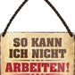 4252024210446 Schilderstore24 	Schilderstore24 Blechschilder sind perfekt als Geschenk zu Weihnachten, Geburtstage, Feiern, Partys, Grillabende, Namenstag, Feiertag, Mädelsabend, Hochzeit. Jederzeit stilvoll im Wohnzimmer, Partykeller, Garage, Praxis, Büro, Café, Hauseingang Sarkasmus Ironie Funny Schwarzer Humor faul dumm fun rente lästern teufel ''So kann ich nicht arbeiten''		18x12cm