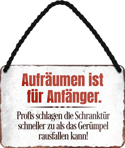 4252024205770 Schilderstore24 	Schilderstore24 Blechschilder sind perfekt als Geschenk zu Weihnachten, Geburtstage, Feiern, Partys, Grillabende, Namenstag, Feiertag, Mädelsabend, Hochzeit. Jederzeit stilvoll im Wohnzimmer, Partykeller, Garage, Praxis, Büro, Café, Hauseingang Garten Haushalt Heim Zuhause Gartenarbeit Hausarbeit Zuhause Blumen ''Aufräumen für Anfänger. Profis.. Schranktür.. Gerümpel''		18x12cm